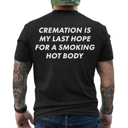 Smoking Hot Body Goals T-Shirt – Dark Humor Cremation Joke Graphic Tee