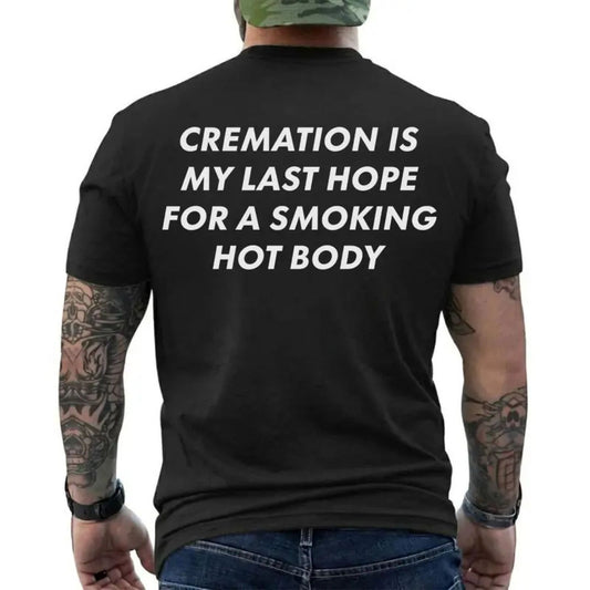Smoking Hot Body Goals T-Shirt – Dark Humor Cremation Joke Graphic Tee