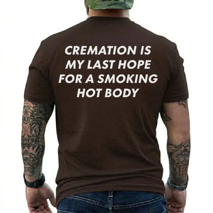 Smoking Hot Body Goals T-Shirt – Dark Humor Cremation Joke Graphic Tee