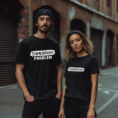 Somebody's Problem Funny Matching Couple Graphic T-Shirt