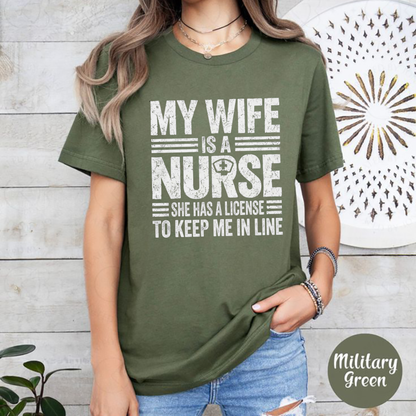 My Wife Is A Nurse T-Shirt – Funny Sarcastic Nurse Husband Graphic Tee