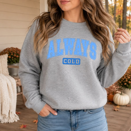 Blue Distressed Always Cold Sweatshirt