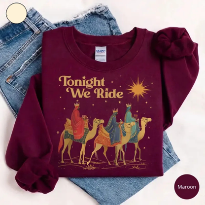 Retro "Tonight We Ride" Wise Men Christian Faith Holiday Crewneck