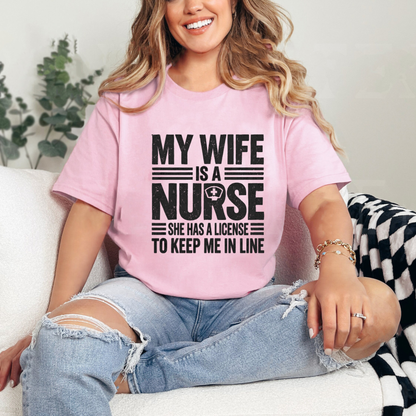 My Wife Is A Nurse T-Shirt – Funny Sarcastic Nurse Husband Graphic Tee