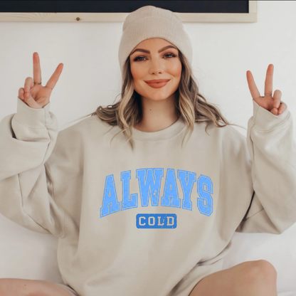 Blue Distressed Always Cold Sweatshirt