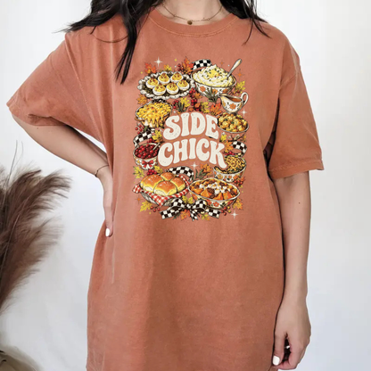 Front view of the festive friction tee displaying funny Thanksgiving 'Side Chick' foodie graphic artwork across the chest of a garment-dyed shirt. - dogmomhat